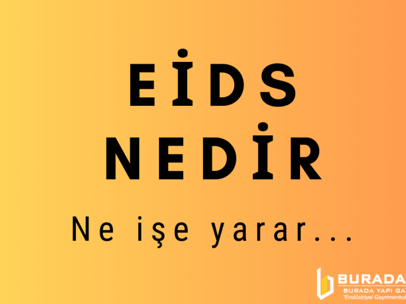 EİDS Nedir ?