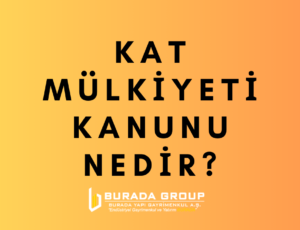 Kat Mülkiyeti Kanunu Nedir?