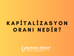 Kapitalizasyon Oranı Nedir?
