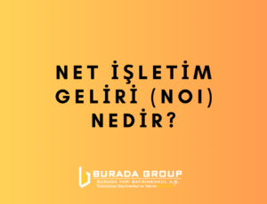 Net İşletim Geliri (NOI) nedir?
