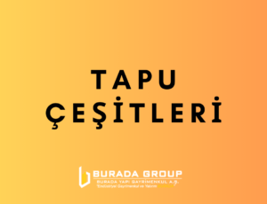 Tapu Çeşitleri Nelerdir?