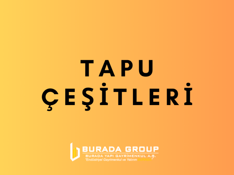 Tapu Çeşitleri Nelerdir?