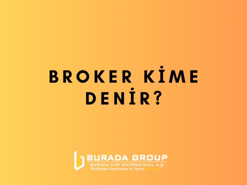 Broker Kime Denir?