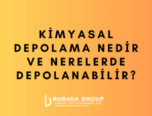 Kimyasal Depolama Nedir ve Nerelerde Depolanabilir?