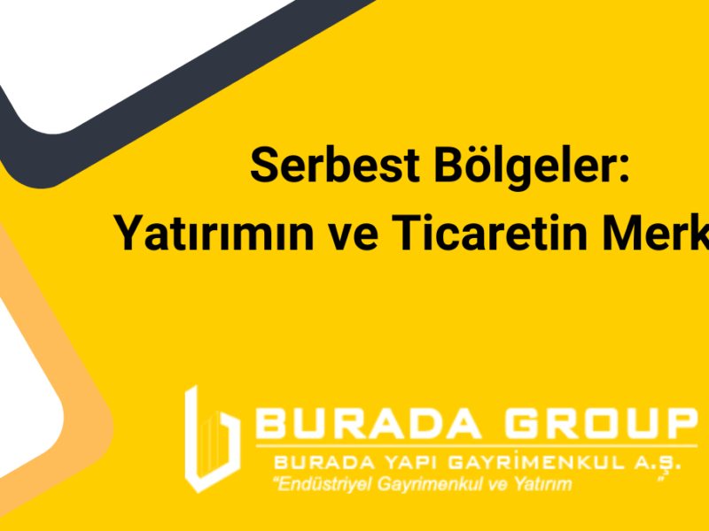 Serbest Bölgeler: Yatırımın ve Ticaretin Merkezi