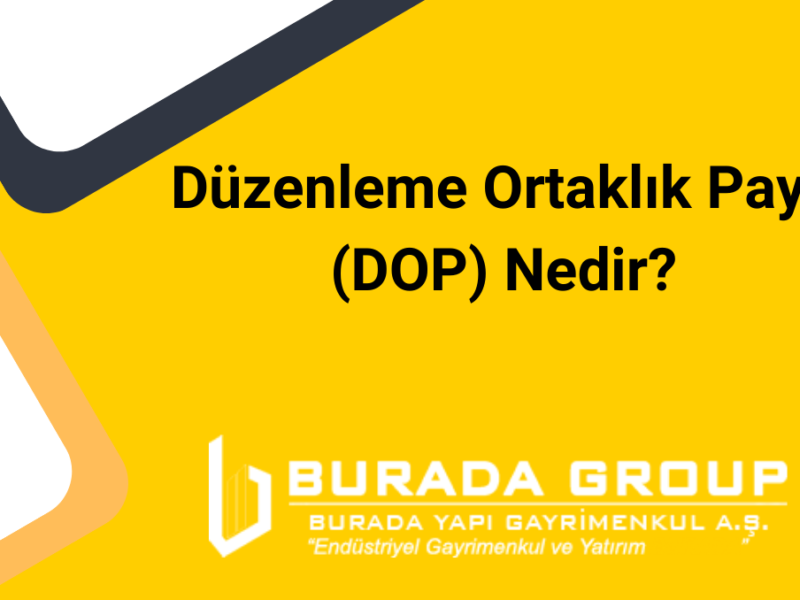 Düzenleme Ortaklık Payı (DOP) Nedir?
