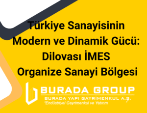 Türkiye Sanayisinin Modern ve Dinamik Gücü: Dilovası İMES Organize Sanayi Bölgesi