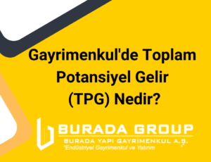 Gayrimenkul’de Toplam Potansiyel Gelir (TPG) Nedir?