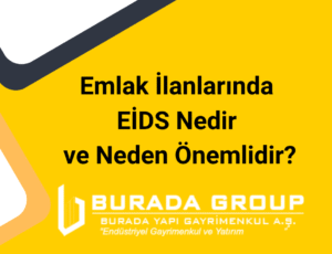 Emlak İlanlarında EİDS Nedir ve Neden Önemlidir?