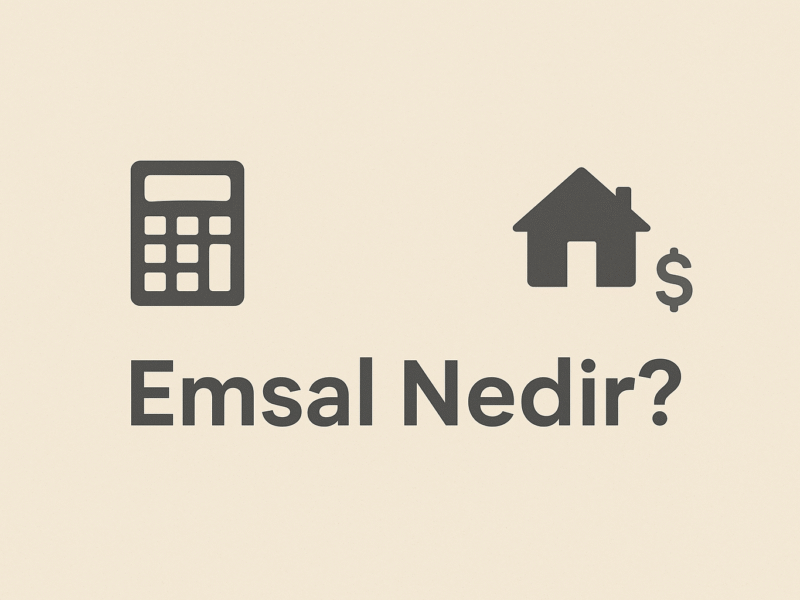 Emlak Sektöründe Emsal Nedir?