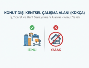 Konut Dışı Kentsel Çalışma Alanı (KDKÇA) Nedir?